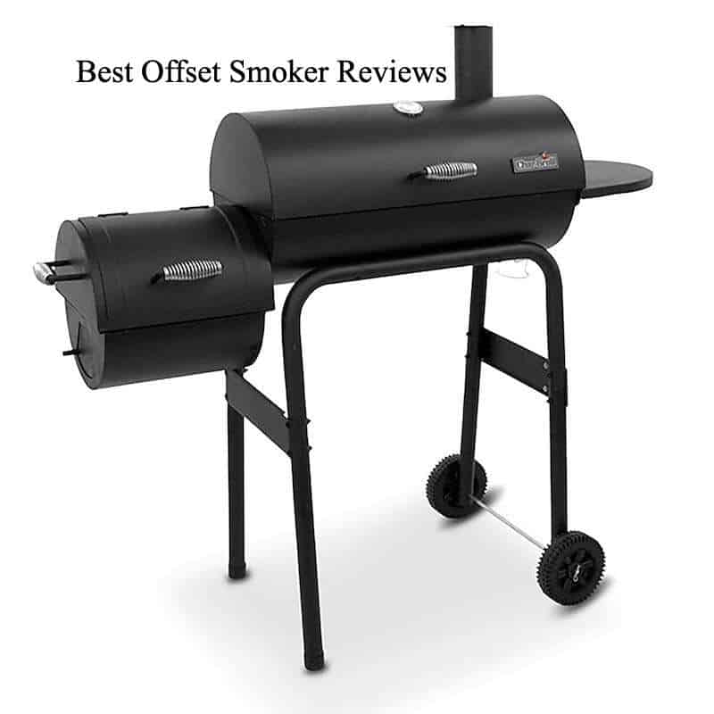 Best Offset Smoker Reviews