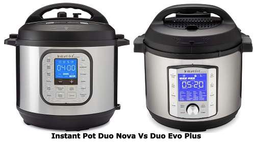 Instant Pot Duo Nova Vs Duo Evo Plus