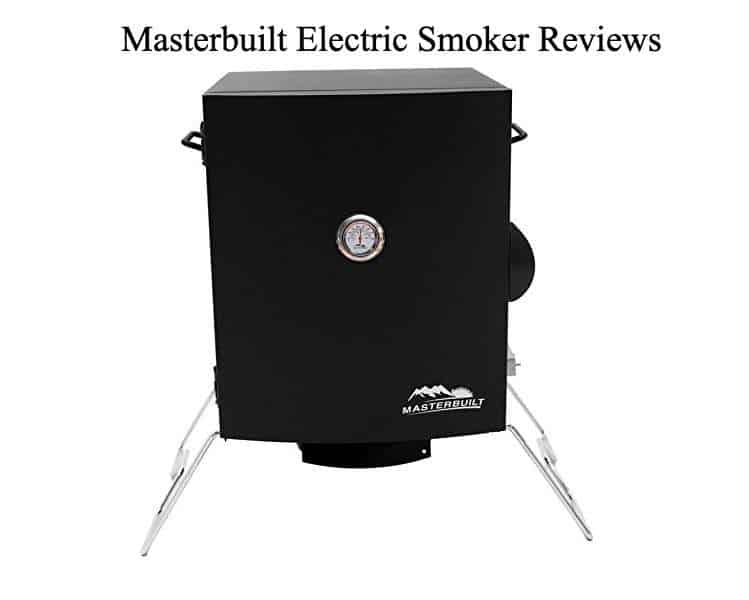 Masterbuilt Electric Smoker Reviews