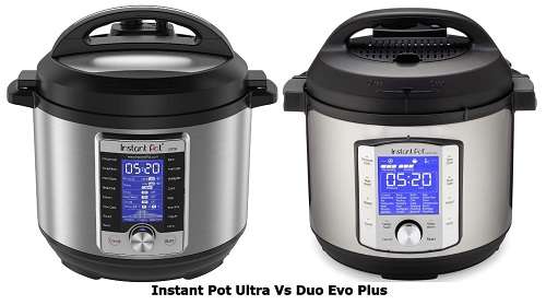 Instant Pot Ultra Vs Duo Evo Plus